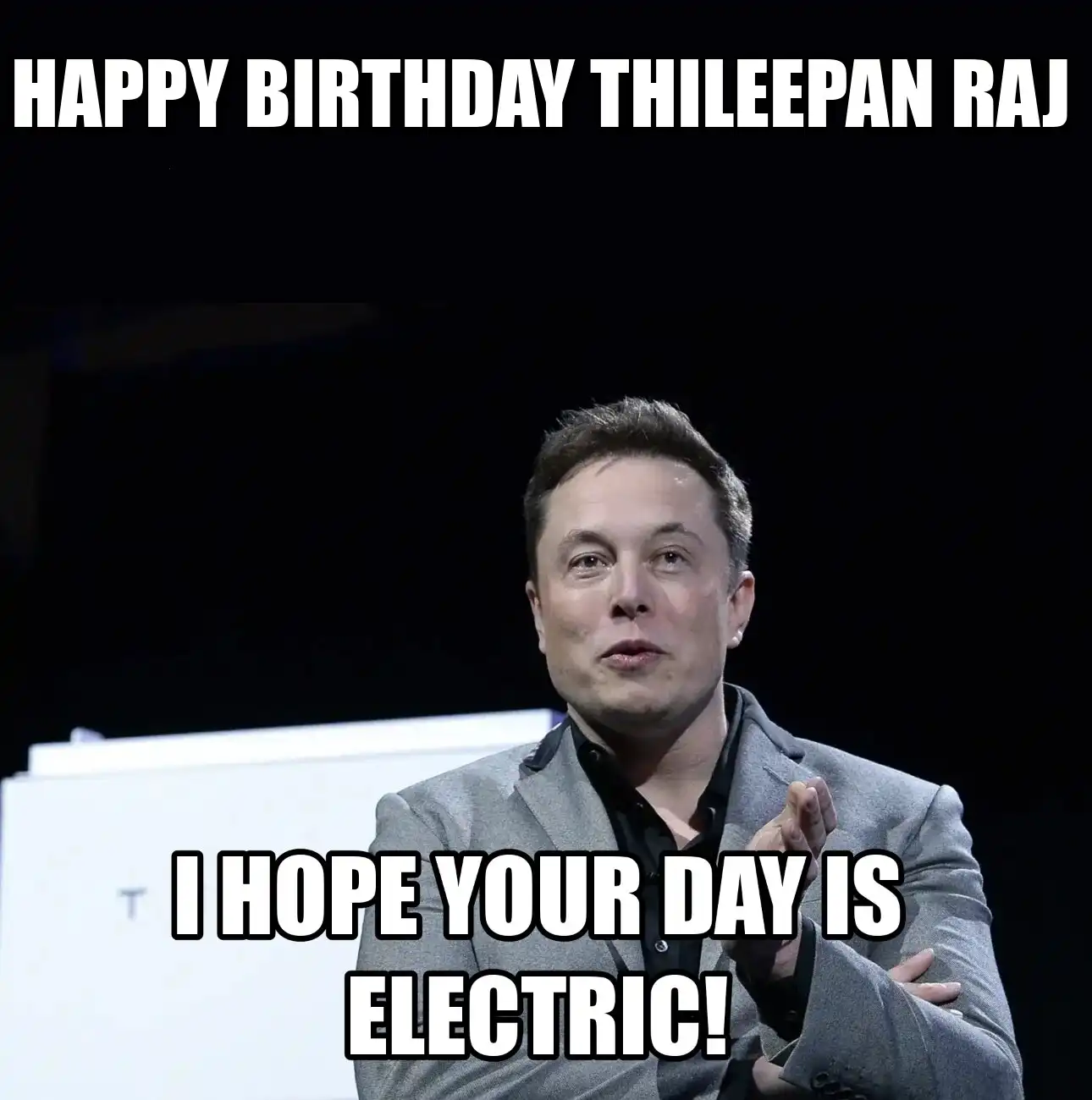 Happy Birthday Thileepan raj I Hope Your Day Is Electric Meme